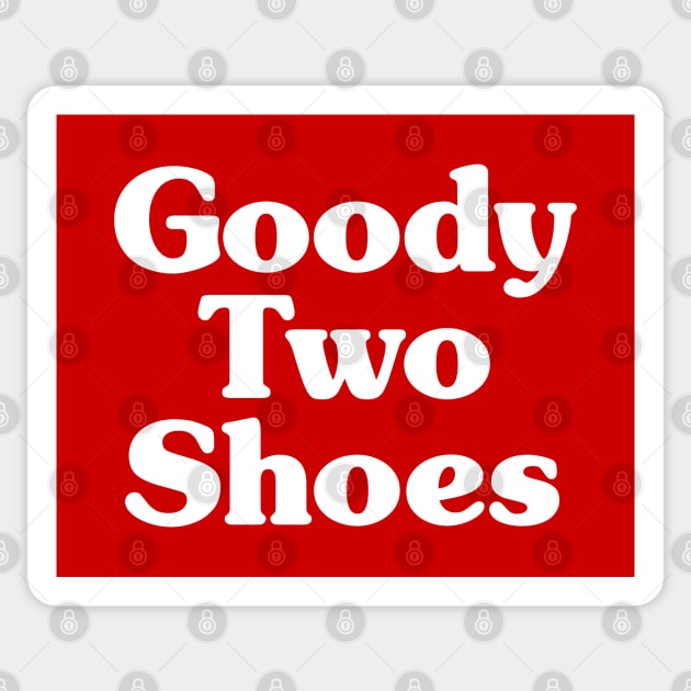 Goody Two Shoes Sticker by tinybiscuits